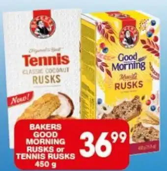 Giant Hyper BAKERS GOOD MORNING RUSKS or TENNIS RUSKS 450g offer