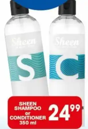 SHEEN SHAMPOO or CONDITIONER 350 ml
