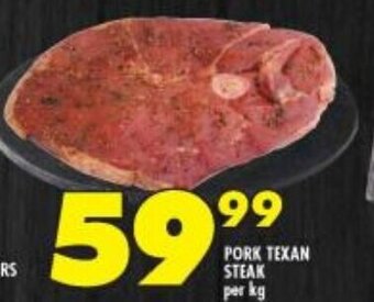 Shoprite PORK TEXAN STEAK per kg offer