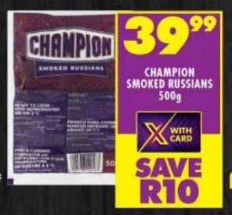 Shoprite CHAMPION SMOKED RUSSIANS 500g offer