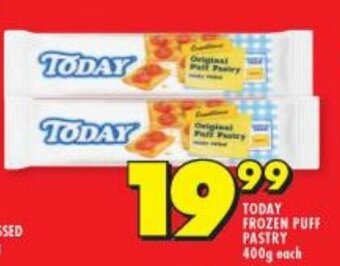 Shoprite TODAY FROZEN PUFF PASTRY 400g each offer