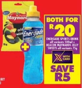 Shoprite ENERGADE SPORTS DRINK all variants 500ml. BEACON MAYNARDS JELLY SWEETS all variants 75g offer