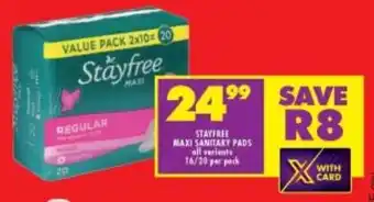 Shoprite STAYFREE MAXI SANITARY PADS all variants 16/20 per pack offer
