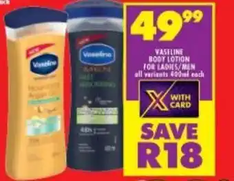 Shoprite VASELINE BODY LOTION FOR LADIES/MEN all variants 400ml each offer