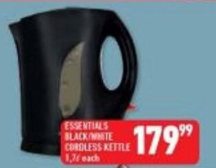 Shoprite ESSENTIALS BLACK/WHITE CORDLESS KETTLE 1,7L each offer