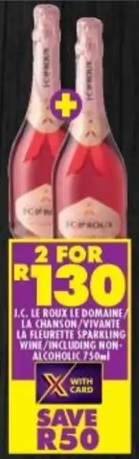 Shoprite J.C. LE ROUX LE DOMAINE LA CHANSON/VIVANTE LA FLEURETTE SPARKLING WINE/INCLUDING NON-ALCOHOLIC 750ml offer