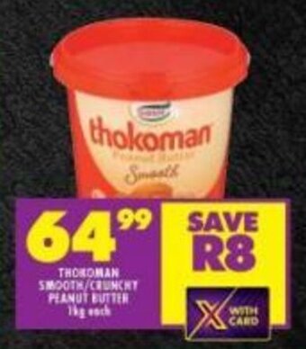 Shoprite Thokoman Smooth/Crunchy Peanut Butter 1kg each offer