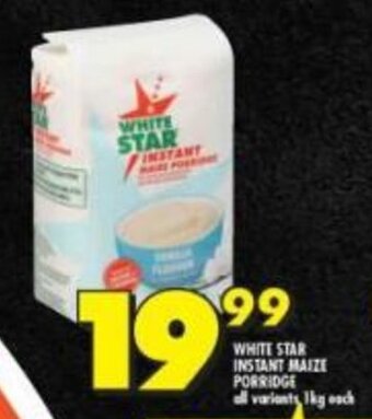 Shoprite WHITE STAR INSTANT MAIZE PORRIDGE all variants 1kg each offer