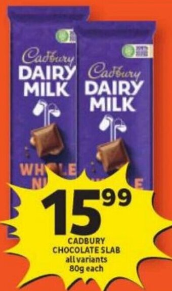 Shoprite CADBURY CHOCOLATE SLAB all variants 80g each offer