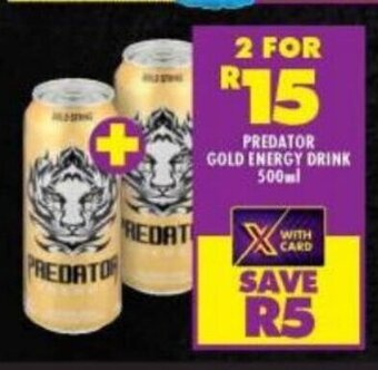Shoprite PREDATOR GOLD ENERGY DRINK 500ml offer