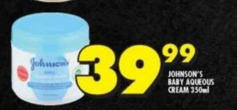 Shoprite JOHNSON'S BABY AQUEOUS CREAM 350ml offer