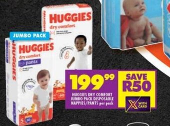 Shoprite HUGGIES DRY COMFORT JUMBO PACK DISPOSABLE NAPPIES/PANTS per pack offer