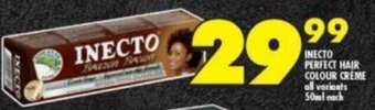 Shoprite INECTO PERFECT HAIR COLOUR CREME all variants 50ml each offer