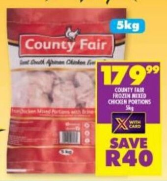 Shoprite COUNTY FAIR FROZEN MIXED CHICKEN PORTIONS 5kg offer