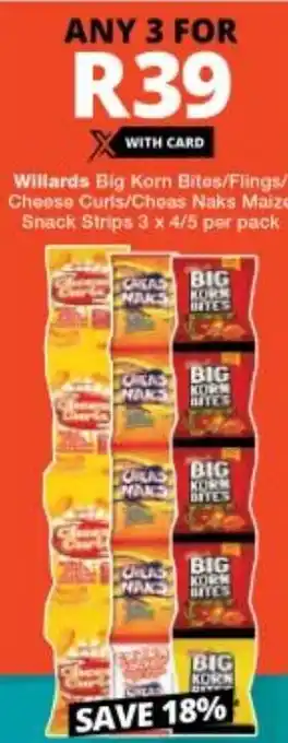 Checkers Willards Big Korn Bites/Flings/ Cheese Curls/Cheas Naks Maize Snack Strips 3 x 4/5 per pack offer