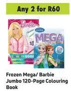 Game Frozen mega/ barbie jumbo 120 page colouring book-for any 2 offer