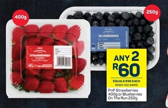 Pick n Pay PnP Strawberries 400g or Blueberries On The Run 250g offer