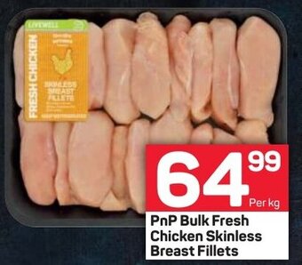 Pick n Pay PnP Bulk Fresh Chicken Skinless Breast Fillets offer