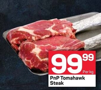 Pick n Pay PnP Tomahawk Steak offer