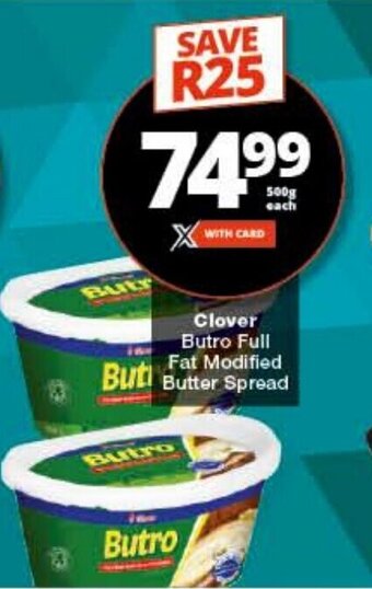 Checkers Clover Butro Full Fat Modified Butter Spread offer