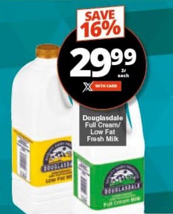 Checkers Douglasdale Full Cream/ Low Fat Fresh Milk offer