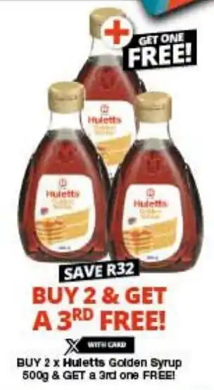 Checkers BUY 2 x Huletts Golden Syrup 500g & GET a 3rd one FREE! offer