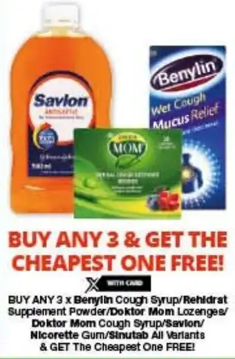 Checkers BUY ANY 3 x Benylin Cough Syrup/Rehidrat Supplement Powder/Doktor Mom Lozenges/ Doktor Mom Cough Syrup/Savion/ Nicorette Gum offer