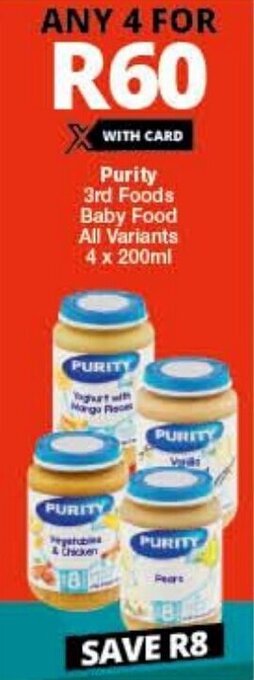 Checkers Purity 3rd Foods Baby Food All Variants 4 x 200ml offer