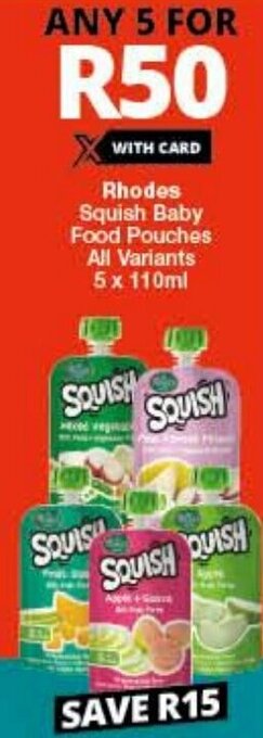 Checkers Rhodes Squish Baby Food Pouches All Variants 5 x 110ml offer