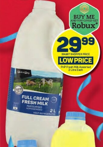 Pick n Pay PnP Fresh Milk Assorted 2 Litre Each offer