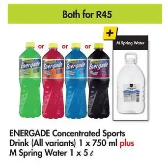 Makro ENERGADE Concentrated Sports Drink (All variants) 1 x 750 ml plus M Spring Water 1 x 5 L offer