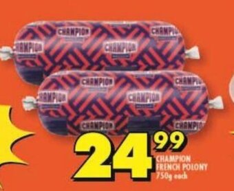 Shoprite CHAMPION FRENCH POLONY 750g each offer