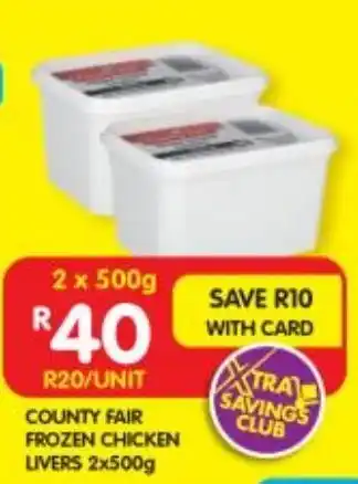 Shoprite COUNTY FAIR FROZEN CHICKEN LIVERS 2x500g offer
