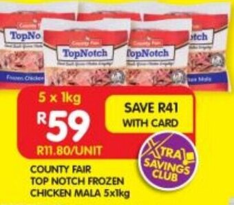 Shoprite County Fair Top Notch Frozen Chicken Mala 5x1kg offer