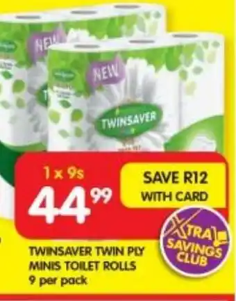 Shoprite TWINSAVER TWIN PLY MINIS TOILET ROLLS 9 per pack offer