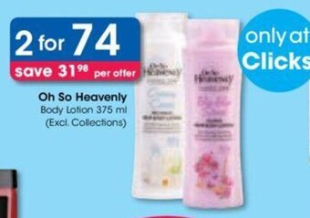 Clicks Oh So Heavenly Body Lotion 375 ml (Excl. Collections) offer