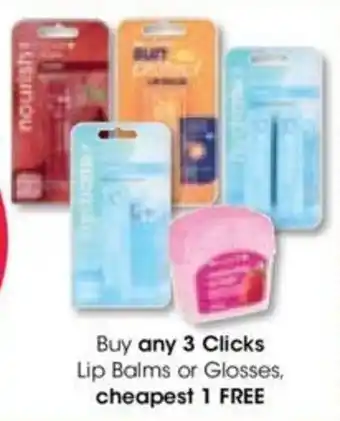 Clicks Buy any 3 Clicks Lip Balms or Glosses, cheapest 1 FREE offer