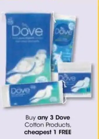 Clicks Buy any 3 Dove Cotton Products, cheapest 1 FREE offer