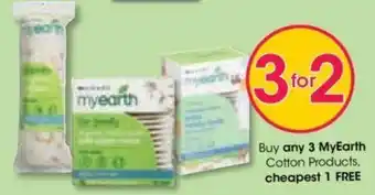 Clicks Buy any 3 MyEarth Cotton Products, cheapest 1 FREE offer
