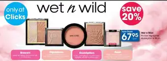 Clicks Wet n Wild Bronzer, Highlighter, Blushlighter or Blush offer