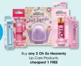 Clicks Buy any 3 Oh So Heavenly Lip Care Products, cheapest 1 FREE offer