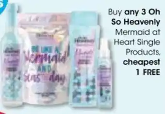 Clicks Buy any 3 Oh So Heavenly Mermaid at Heart Single Products, cheapest 1 FREE offer