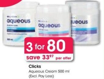 Clicks Clicks Aqueous Cream 500 ml (Excl. Pay Less) offer