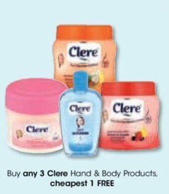 Clicks Buy any 3 Clere Hand & Body Products. cheapest 1 FREE offer