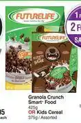 Dis-Chem Futurelife granola crunch smart+ food 425g or kids cereal 375g assorted-for 2 offer