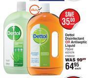 Dis-Chem Dettol disinfectant or antiseptic liquid-750ml each offer