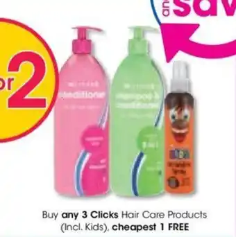 Clicks Buy any 3 Clicks Hair Care Products (Incl. Kids), cheapest 1 FREE offer