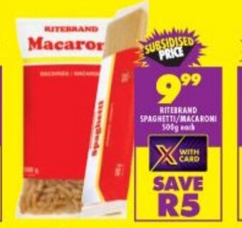 Shoprite RITEBRAND SPAGHETTI/MACARONI 500g each offer