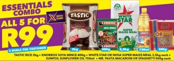 Shoprite TASTIC RICE 2kg + KNORROX SOYA MINCE 400g + WHITE STAR OR IWISA SUPER MAIZE MEAL 2,5kg each + SUNFOIL SUNFLOWER OIL 750ml offer