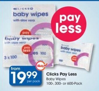 Clicks Clicks Pay Less Baby Wipes 100.300- or 600-Pack offer